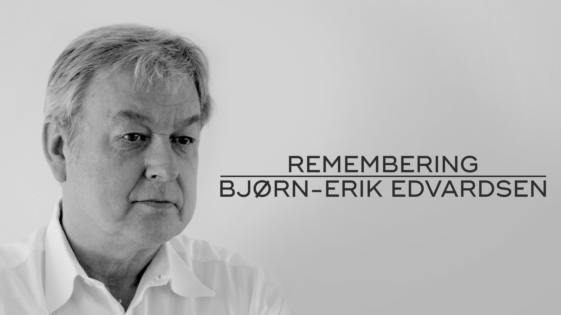 Bjork Erik Edvardsen Memorial Image|bjorn erik edvardsen||bjorn erik edvardsen|